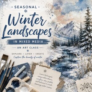 Winter Landscapes in mixed media art class poster